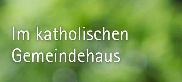 Werkgruppe der katholischen Kirchengemeinde 